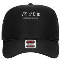 I Ate Some Pi Nom Nom Nom I 8 Sum Pi Trucker Hat