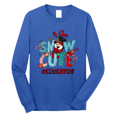 I Am Snow Cute Christmas Snow Funny Educator Funny Gift Long Sleeve Shirt