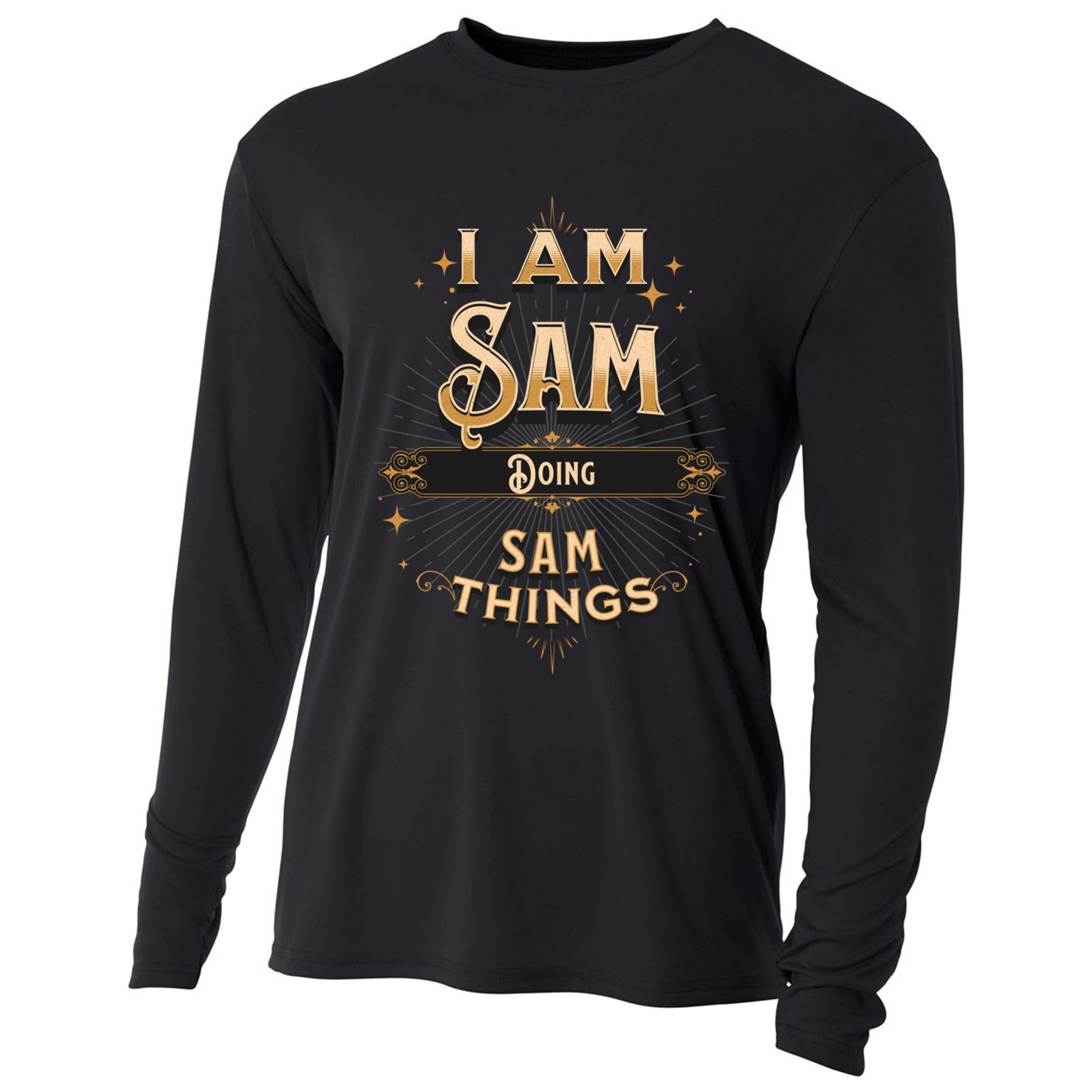 I Am Sam Doing Sam Things Funny Celebration Cool Gift Cooling Performance Long Sleeve Crew