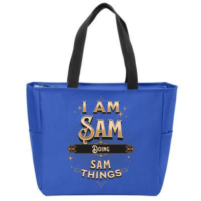 I Am Sam Doing Sam Things Funny Celebration Cool Gift Zip Tote Bag