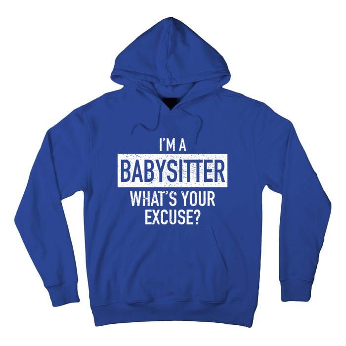 I'm A Sitter What's Your Excuse Funny Sitter Gift Tall Hoodie