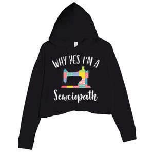 Im A Sewciopath Funny Sewing Lover Gift Idea Crop Fleece Hoodie