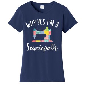 Im A Sewciopath Funny Sewing Lover Gift Idea Women's T-Shirt