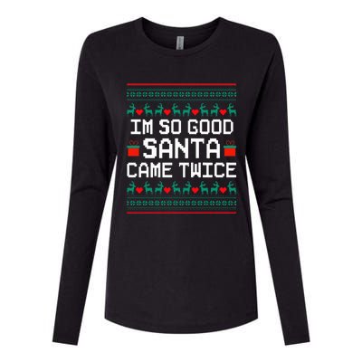 I Am So Good Santa Came Twice Couples Christmas Matching  Womens Cotton Relaxed Long Sleeve T-Shirt