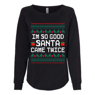 I Am So Good Santa Came Twice Couples Christmas Matching  Womens California Wash Sweatshirt