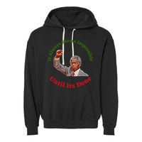 It Always Seems Impossible Until Its Done Nelson Mandela Day Garment-Dyed Fleece Hoodie
