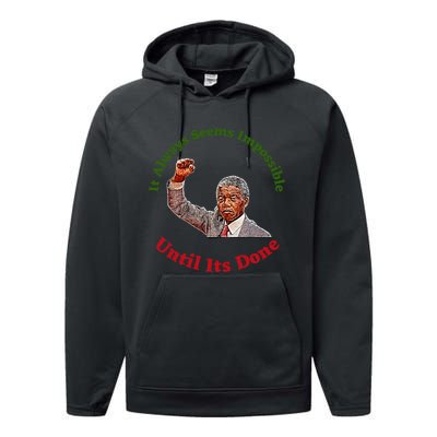 It Always Seems Impossible Until Its Done Nelson Mandela Day Performance Fleece Hoodie