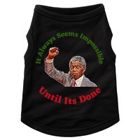 It Always Seems Impossible Until Its Done Nelson Mandela Day Doggie Tank
