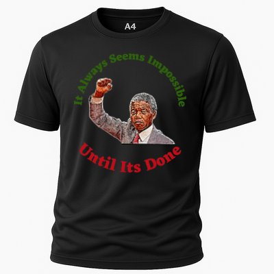 It Always Seems Impossible Until Its Done Nelson Mandela Day Performance Shirt