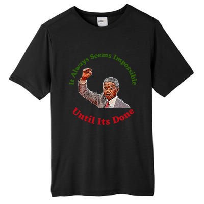 It Always Seems Impossible Until Its Done Nelson Mandela Day Tall Fusion ChromaSoft Performance T-Shirt