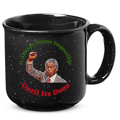 It Always Seems Impossible Until Its Done Nelson Mandela Day 15oz Campfire Ceramic Mug