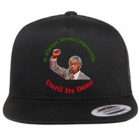 It Always Seems Impossible Until Its Done Nelson Mandela Day Flatbill Hat