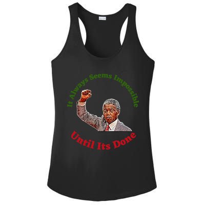 It Always Seems Impossible Until Its Done Nelson Mandela Day Ladies PosiCharge Competitor Racerback Tank
