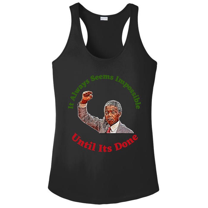 It Always Seems Impossible Until Its Done Nelson Mandela Day Ladies PosiCharge Competitor Racerback Tank