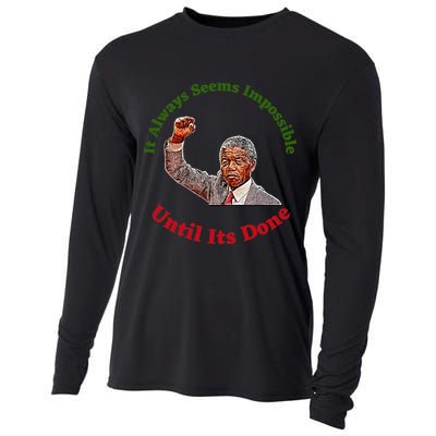It Always Seems Impossible Until Its Done Nelson Mandela Day Cooling Performance Long Sleeve Crew