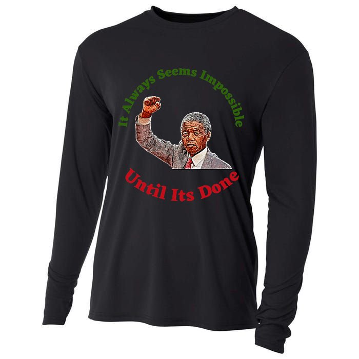 It Always Seems Impossible Until Its Done Nelson Mandela Day Cooling Performance Long Sleeve Crew