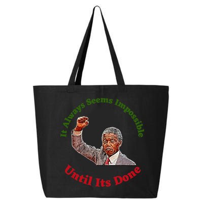 It Always Seems Impossible Until Its Done Nelson Mandela Day 25L Jumbo Tote