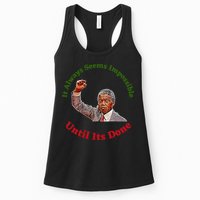 It Always Seems Impossible Until Its Done Nelson Mandela Day Womens Tank Top