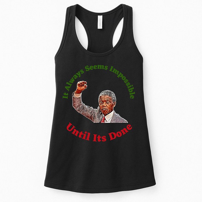 It Always Seems Impossible Until Its Done Nelson Mandela Day Womens Tank Top