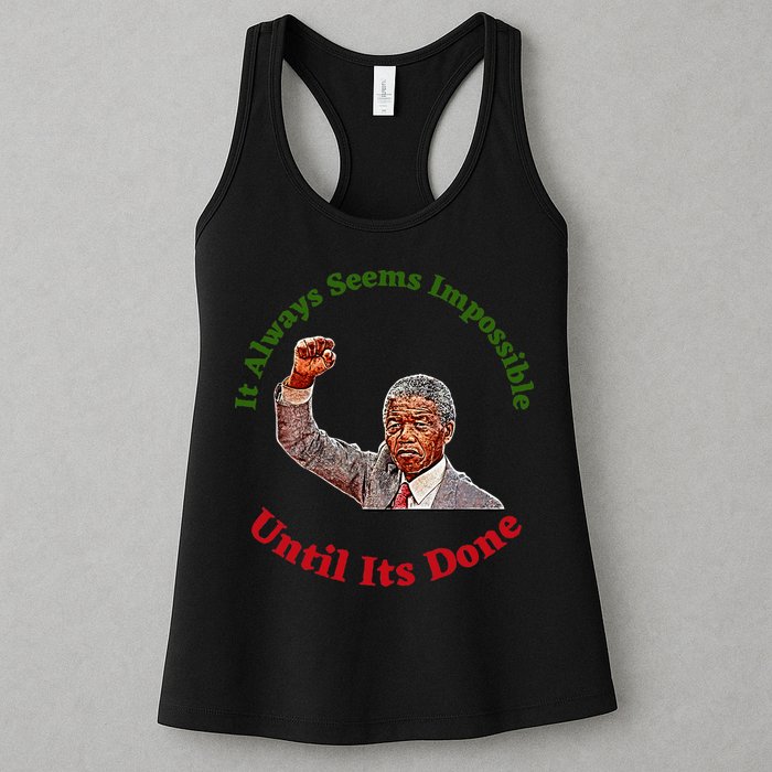 It Always Seems Impossible Until Its Done Nelson Mandela Day Womens Tank Top