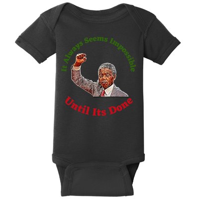It Always Seems Impossible Until Its Done Nelson Mandela Day Baby Bodysuit