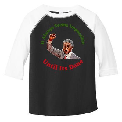 It Always Seems Impossible Until Its Done Nelson Mandela Day Toddler Fine Jersey T-Shirt