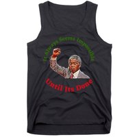 It Always Seems Impossible Until Its Done Nelson Mandela Day Tank Top