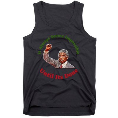 It Always Seems Impossible Until Its Done Nelson Mandela Day Tank Top