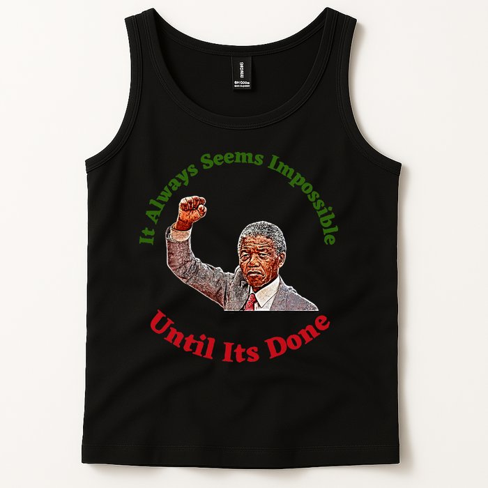 It Always Seems Impossible Until Its Done Nelson Mandela Day Tank Top