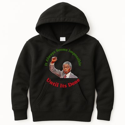 It Always Seems Impossible Until Its Done Nelson Mandela Day Kids Hoodie
