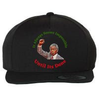 It Always Seems Impossible Until Its Done Nelson Mandela Day Wool Snapback Cap