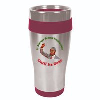 It Always Seems Impossible Until Its Done Nelson Mandela Day 16oz Travel Tumbler