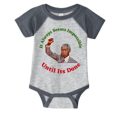 It Always Seems Impossible Until Its Done Nelson Mandela Day Infant Baby Jersey Bodysuit