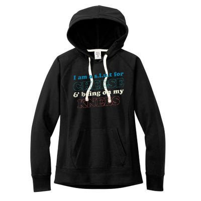 IM A S.L.U.T For Cheese & Being On My Knees Cheese Lover Women's Fleece Hoodie