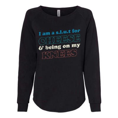 IM A S.L.U.T For Cheese & Being On My Knees Cheese Lover Womens California Wash Sweatshirt