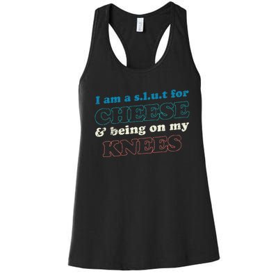 IM A S.L.U.T For Cheese & Being On My Knees Cheese Lover Women's Racerback Tank