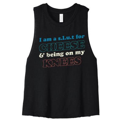 IM A S.L.U.T For Cheese & Being On My Knees Cheese Lover Women's Racerback Cropped Tank