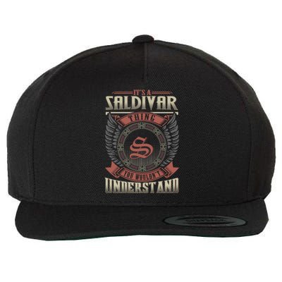 ItS A Saldivar Thing You WouldnT Understand Family Name Gift Wool Snapback Cap