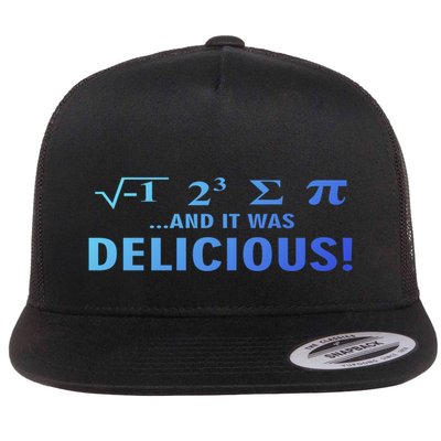 I Ate Some Pie And It Was Delicious Funny Sayings Meaningful Gift Flat Bill Trucker Hat