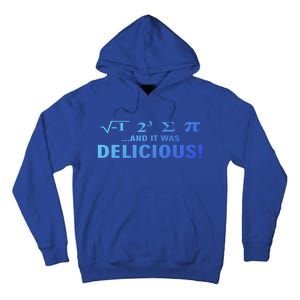 I Ate Some Pie And It Was Delicious Funny Sayings Meaningful Gift Tall Hoodie