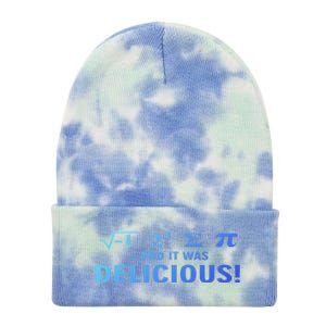 I Ate Some Pie And It Was Delicious Funny Sayings Meaningful Gift Tie Dye 12in Knit Beanie