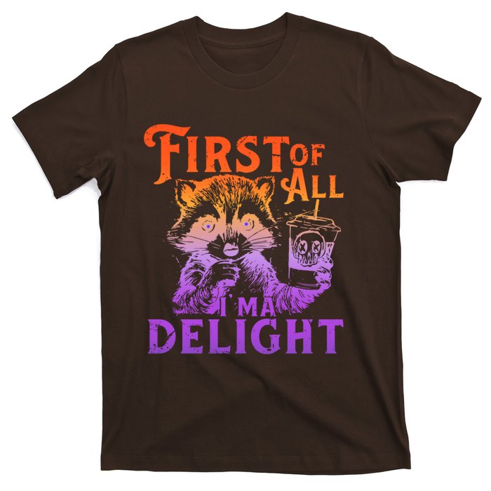 I Am So Feral First Of All I Am A Delight Halloween Racoon T-Shirt