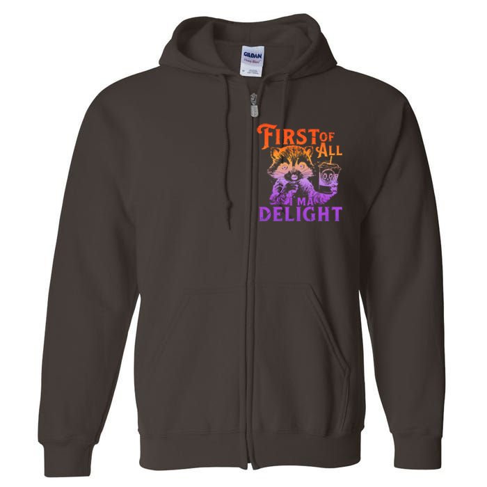 I Am So Feral First Of All I Am A Delight Halloween Racoon Full Zip Hoodie