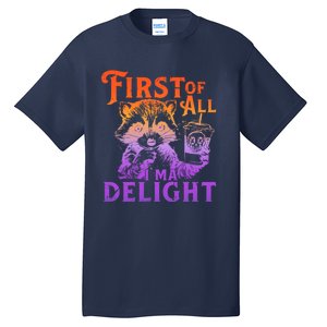 I Am So Feral First Of All I Am A Delight Halloween Racoon Tall T-Shirt