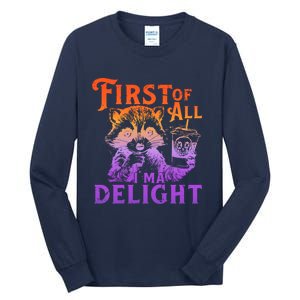 I Am So Feral First Of All I Am A Delight Halloween Racoon Tall Long Sleeve T-Shirt