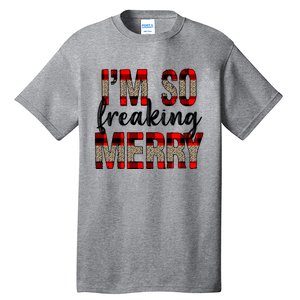 I Am So Freaking Merry Leopard Red Plaid Christmas Gift Tall T-Shirt