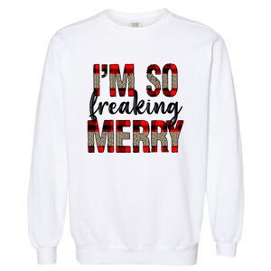 I Am So Freaking Merry Leopard Red Plaid Christmas Gift Garment-Dyed Sweatshirt