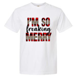 I Am So Freaking Merry Leopard Red Plaid Christmas Gift Garment-Dyed Heavyweight T-Shirt