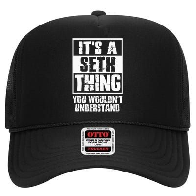 ItS A Seth Thing You WouldnT Understand High Crown Mesh Back Trucker Hat