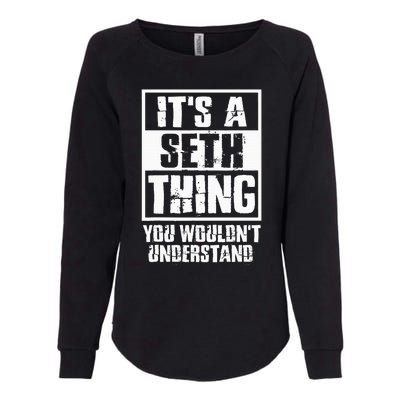 ItS A Seth Thing You WouldnT Understand Womens California Wash Sweatshirt